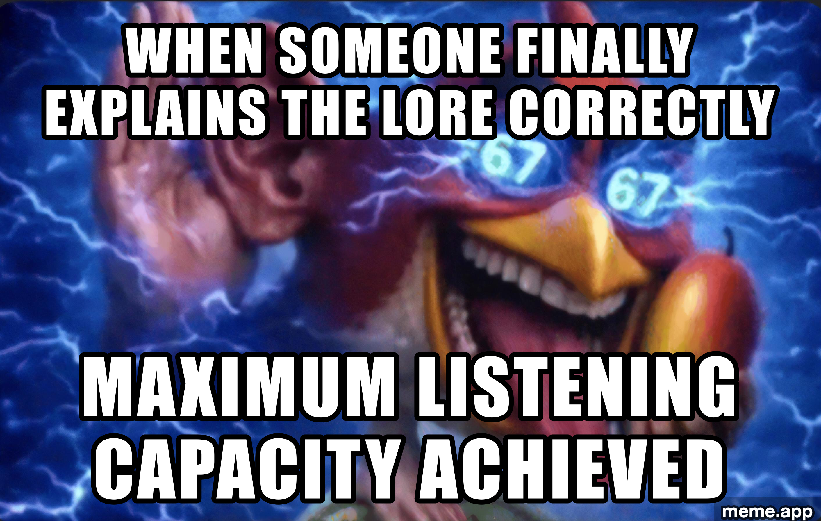 Angry Bird Ear 67 meme about someone explaining lore correctly and achieving maximum listening capacity