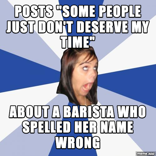 Annoying Facebook Girl meme about posting vague drama that's really about a barista misspelling her name