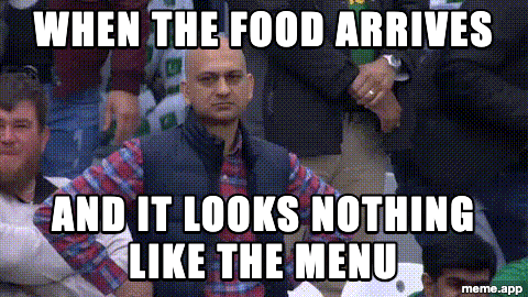 Disappointed Man GIF: "When the food arrives / And it looks nothing like the menu"