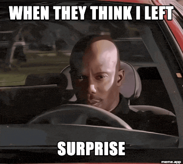 Animated Doakes Surprise Motherfucker GIF meme about showing up when people think you left