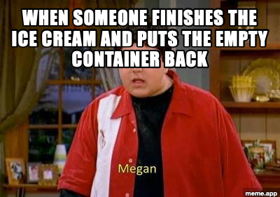 Drake Josh Megan captioned meme about someone putting an empty ice cream container back in the freezer