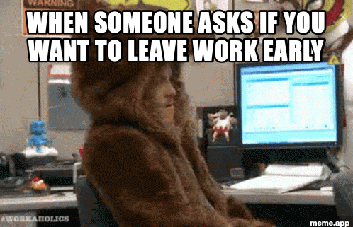 Fur Sure GIF meme about eagerly agreeing to leave work early