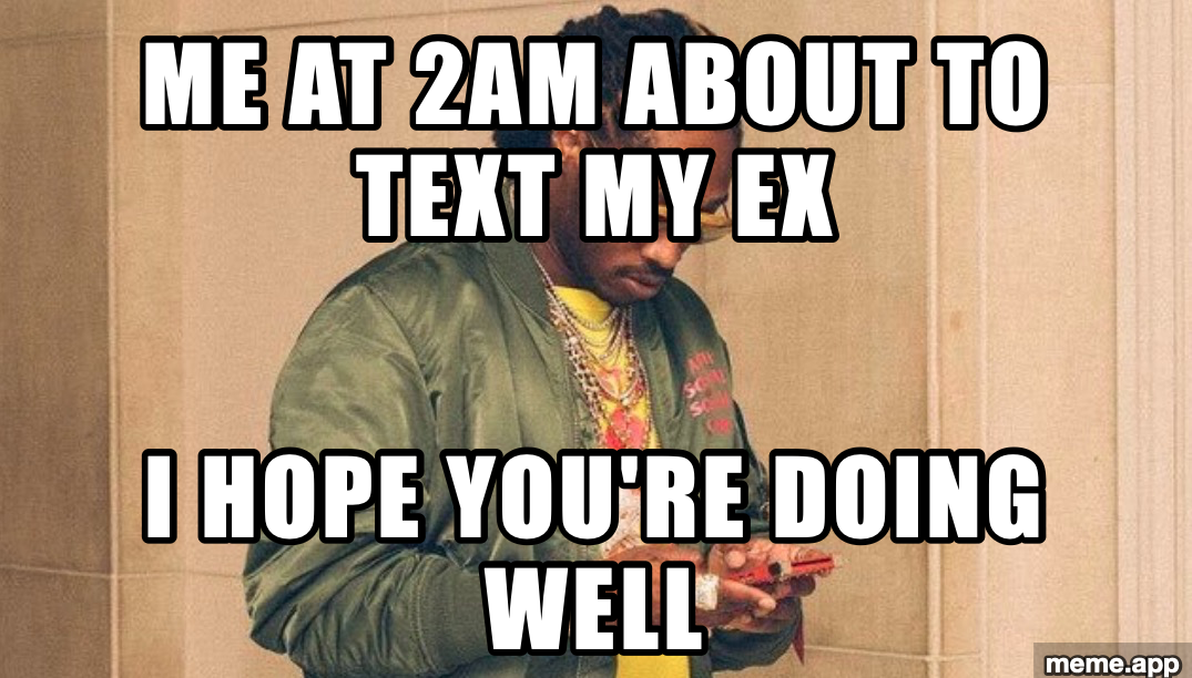Future texting meme about almost texting an ex at 2am