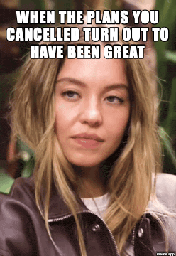 GQ Sydney Sweeney GIF meme about cancelling plans