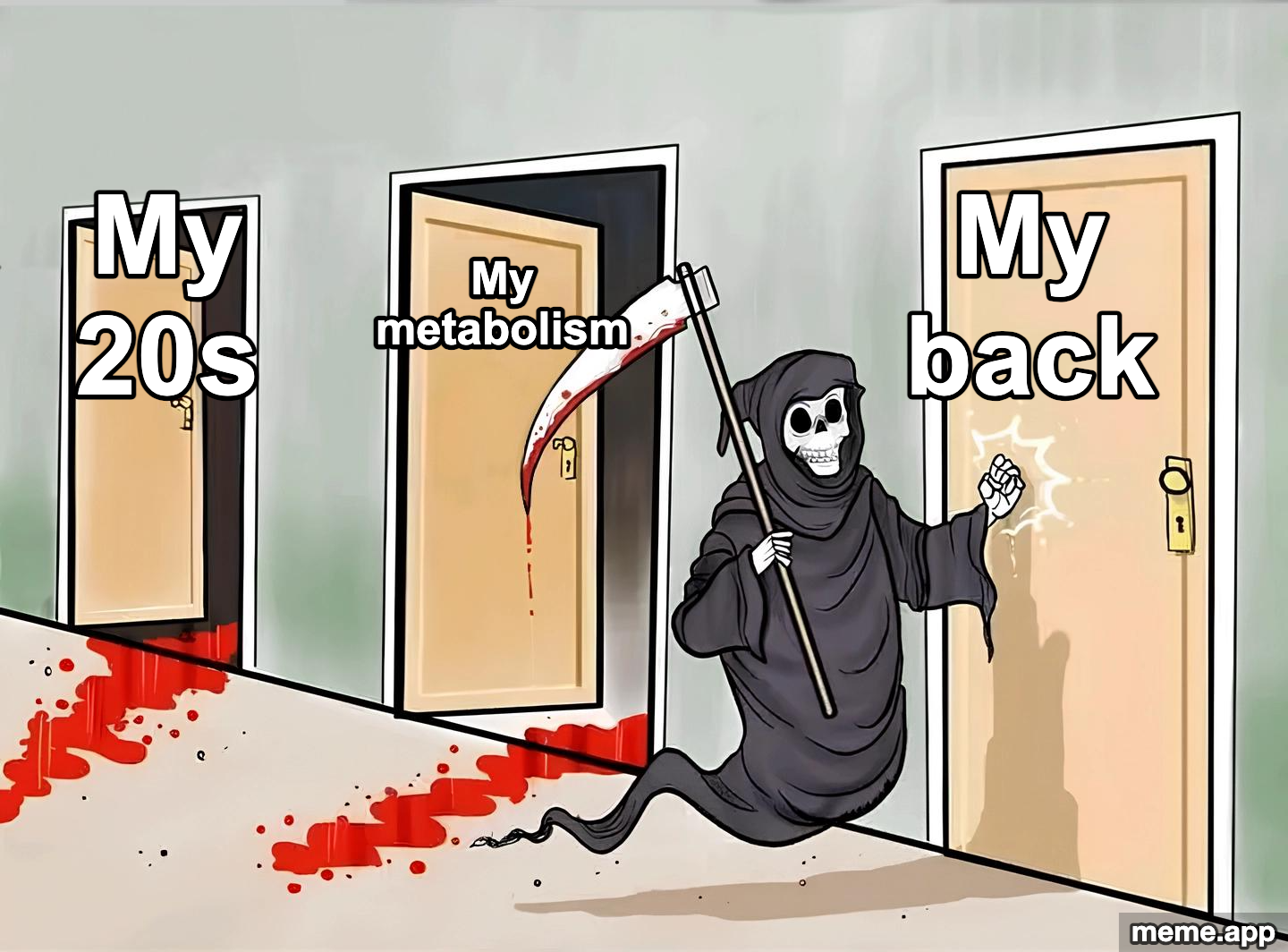 Grim Reaper Knocking Door meme showing the reaper taking out twenties, metabolism, and coming for the back next
