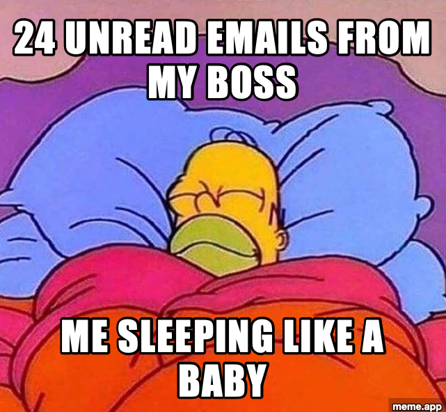 Homer Simpson sleeping meme with 24 unread emails from boss and Homer sleeping like a baby