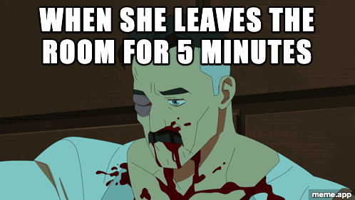 I Think I Miss My Wife GIF: "When she leaves the room for 5 minutes"