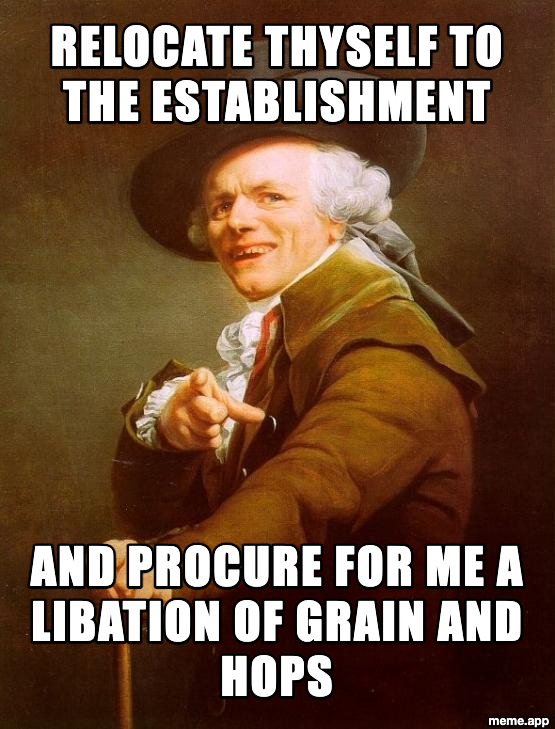 Joseph Ducreux meme translating a modern bar phrase into archaic English