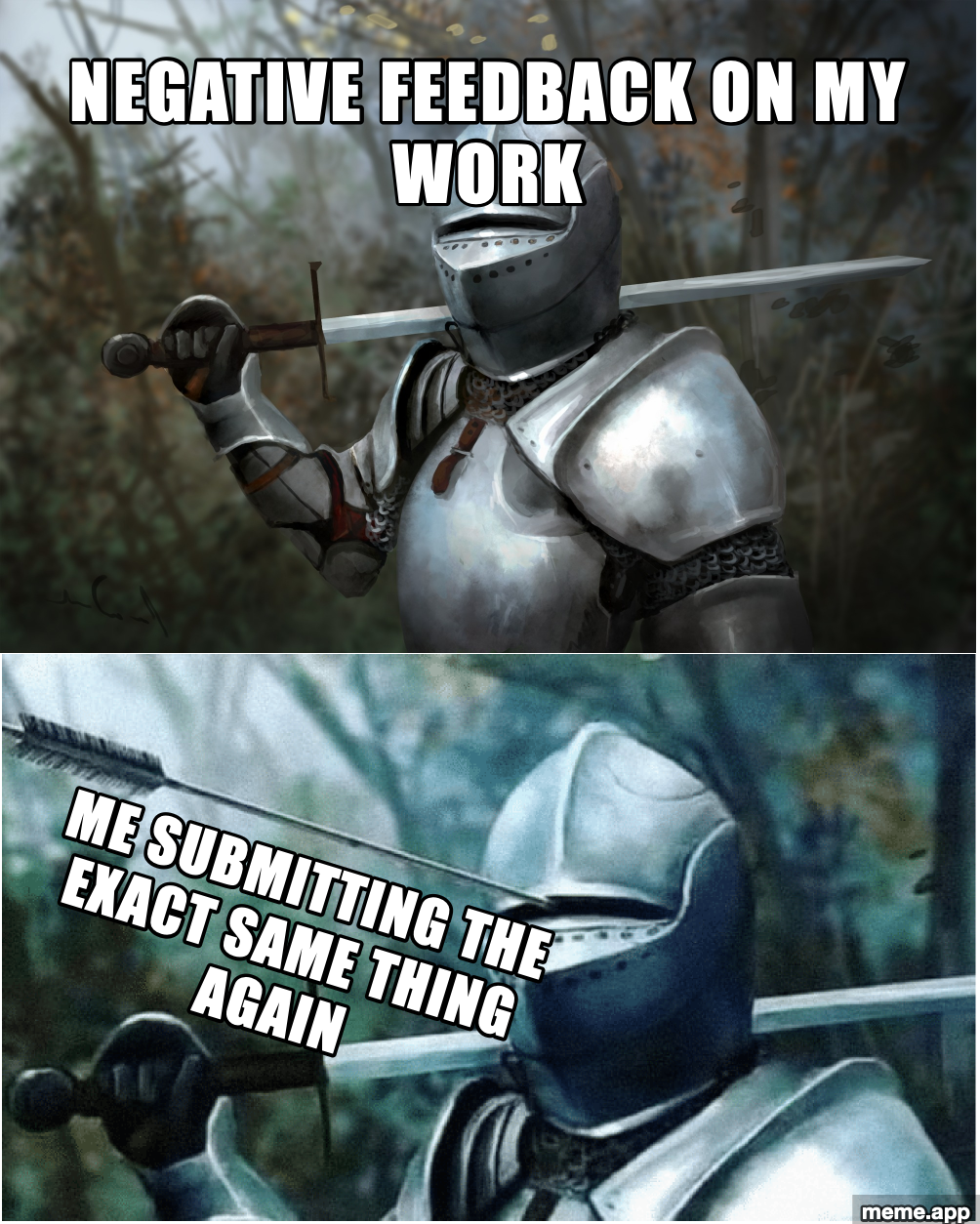 Knight With Arrow meme about ignoring negative feedback and submitting the same work again
