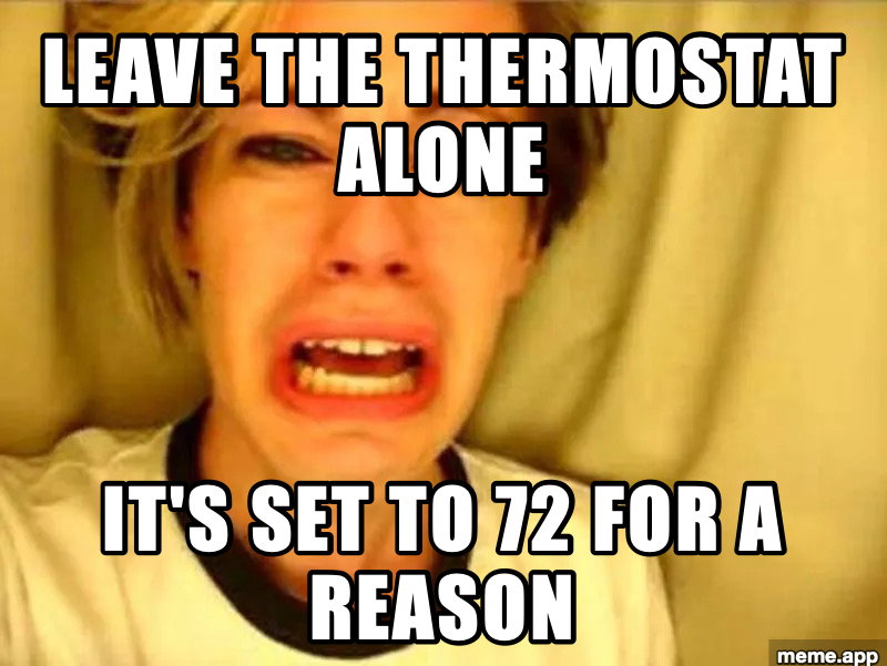 Leave Britney Alone meme about defending the thermostat setting of 72 degrees