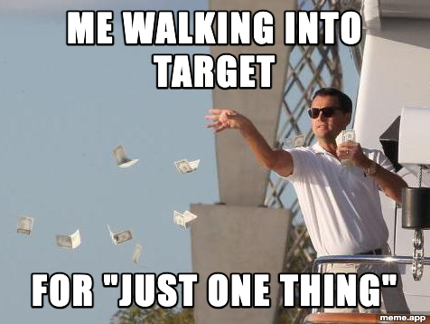 Leo Throwing Money meme about walking into Target for just one thing and spending way too much
