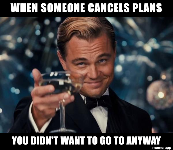 Leonardo DiCaprio Cheers meme about celebrating when someone cancels plans you didn't want to attend
