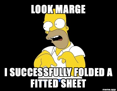 Homer Look Marge meme about successfully folding a fitted sheet