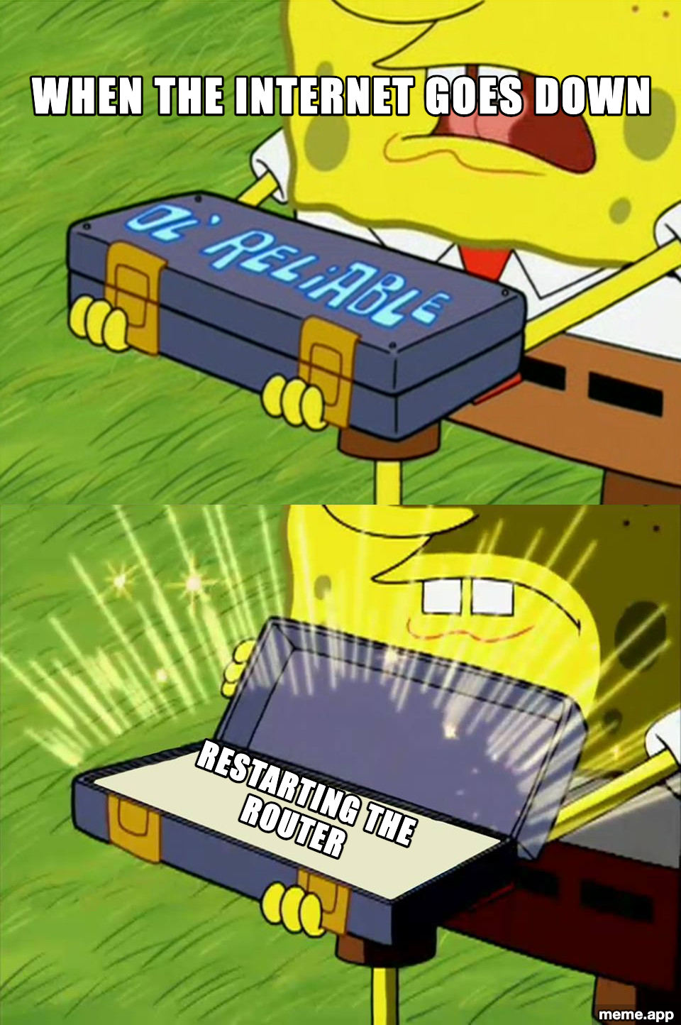 Ol' Reliable meme: suitcase contains "Restarting the router" with caption "When the internet goes down"