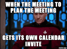Animated Picard Facepalm GIF meme about a meeting to plan a meeting getting its own calendar invite