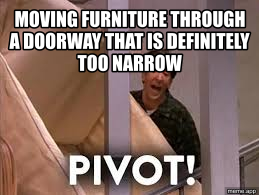 Ross Pivot captioned meme about changing project requirements