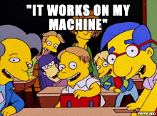 Animated Say The Line Bart GIF meme about being forced to say "it works on my machine"
