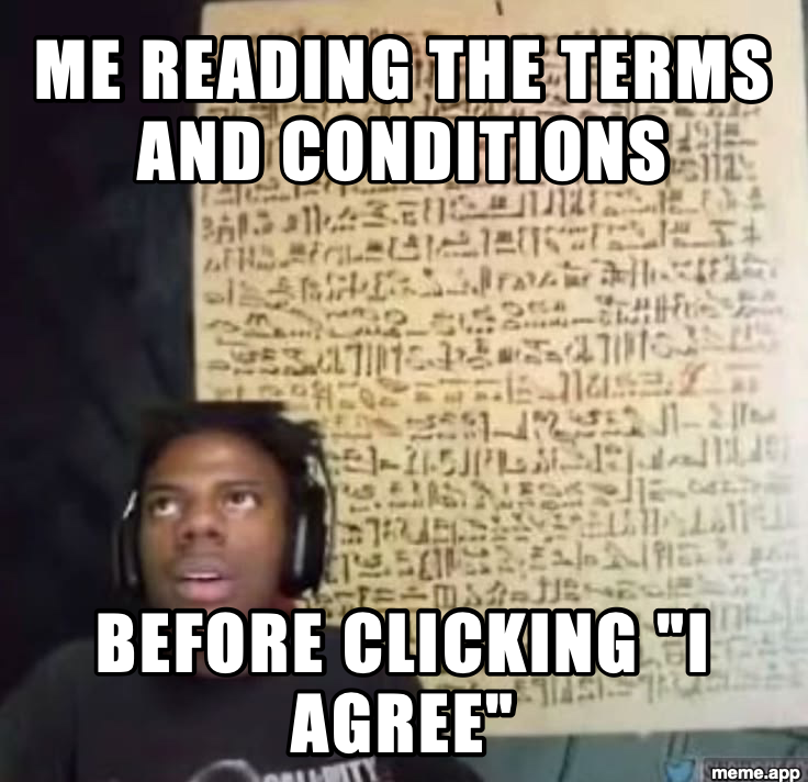 Speed Reading Ancient Symbols meme about reading terms and conditions before clicking agree