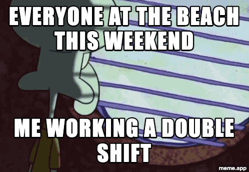 Animated Squidward Window GIF meme about working a double shift while everyone else is at the beach