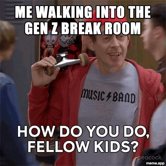 Steve Buscemi Fellow Kids animated GIF about walking into a Gen Z break room