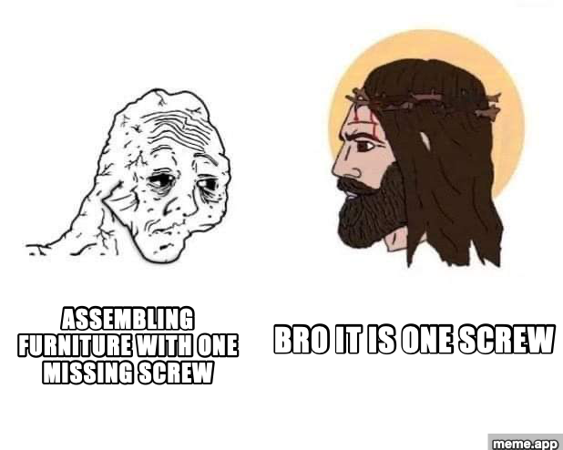 Side-by-side illustration of weeping wojak and Jesus. Text reads: ASSEMBLING FURNITURE WITH ONE MISSING SCREW / I AM NOT YOUR STRONGEST WARRIOR