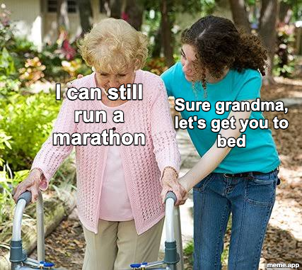 Sure Grandma meme about grandma claiming she can still run a marathon