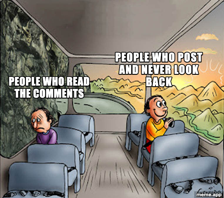 Two Guys on a Bus meme comparing people who read the comments (sad) versus people who post and never look back (happy)