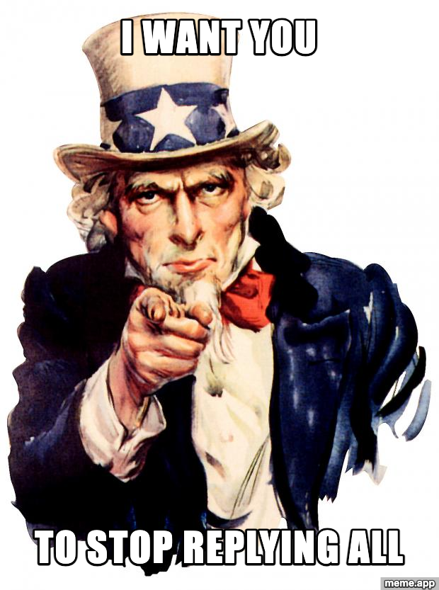 Uncle Sam meme demanding that you stop replying all