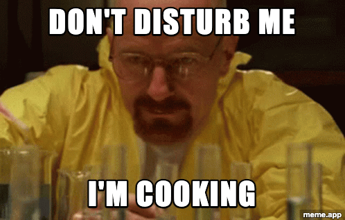 Animated Walter White Cooking GIF meme about not being disturbed while cooking