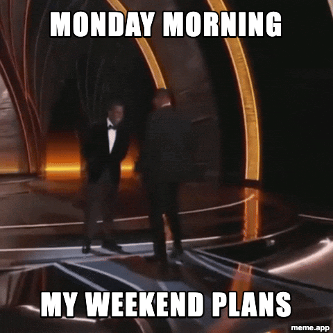 Animated Will Smith Slap GIF meme about Monday morning destroying weekend plans