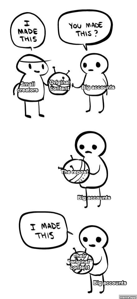You Made This I Made This meme about big accounts stealing content from small creators