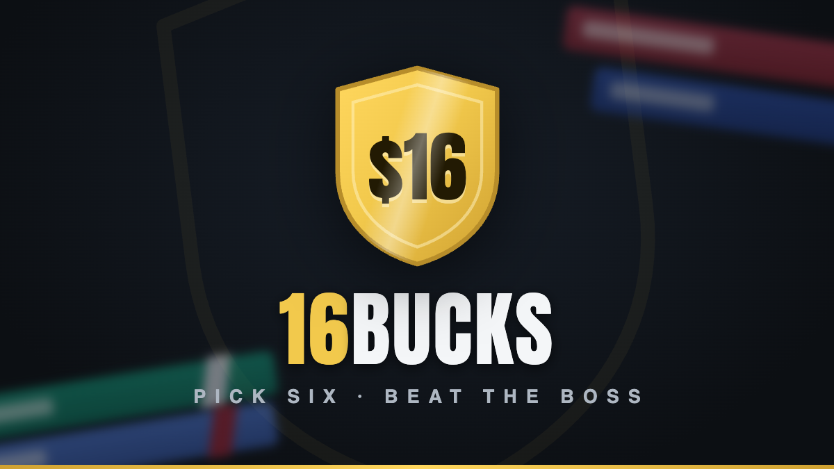 16Bucks — pick six, beat the boss. Coming next week