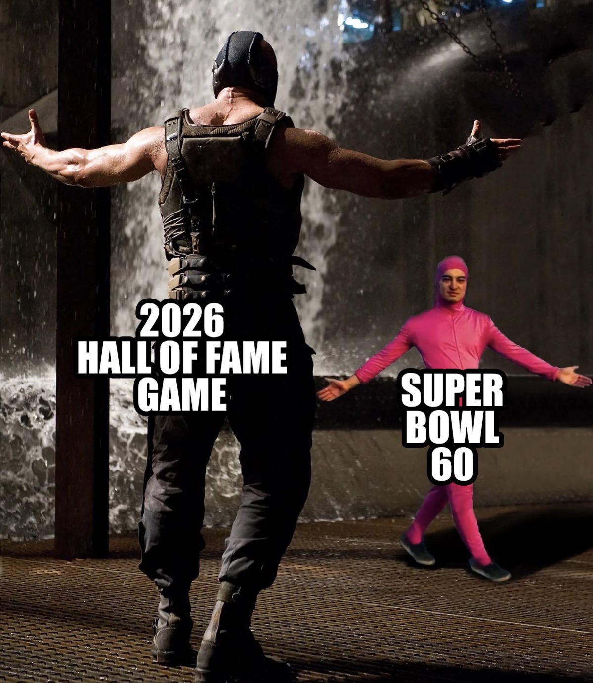 Bane meme: 2026 Hall of Fame Game towering over Super Bowl 60