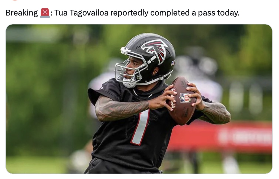 Breaking: Tua Tagovailoa reportedly completed a pass today