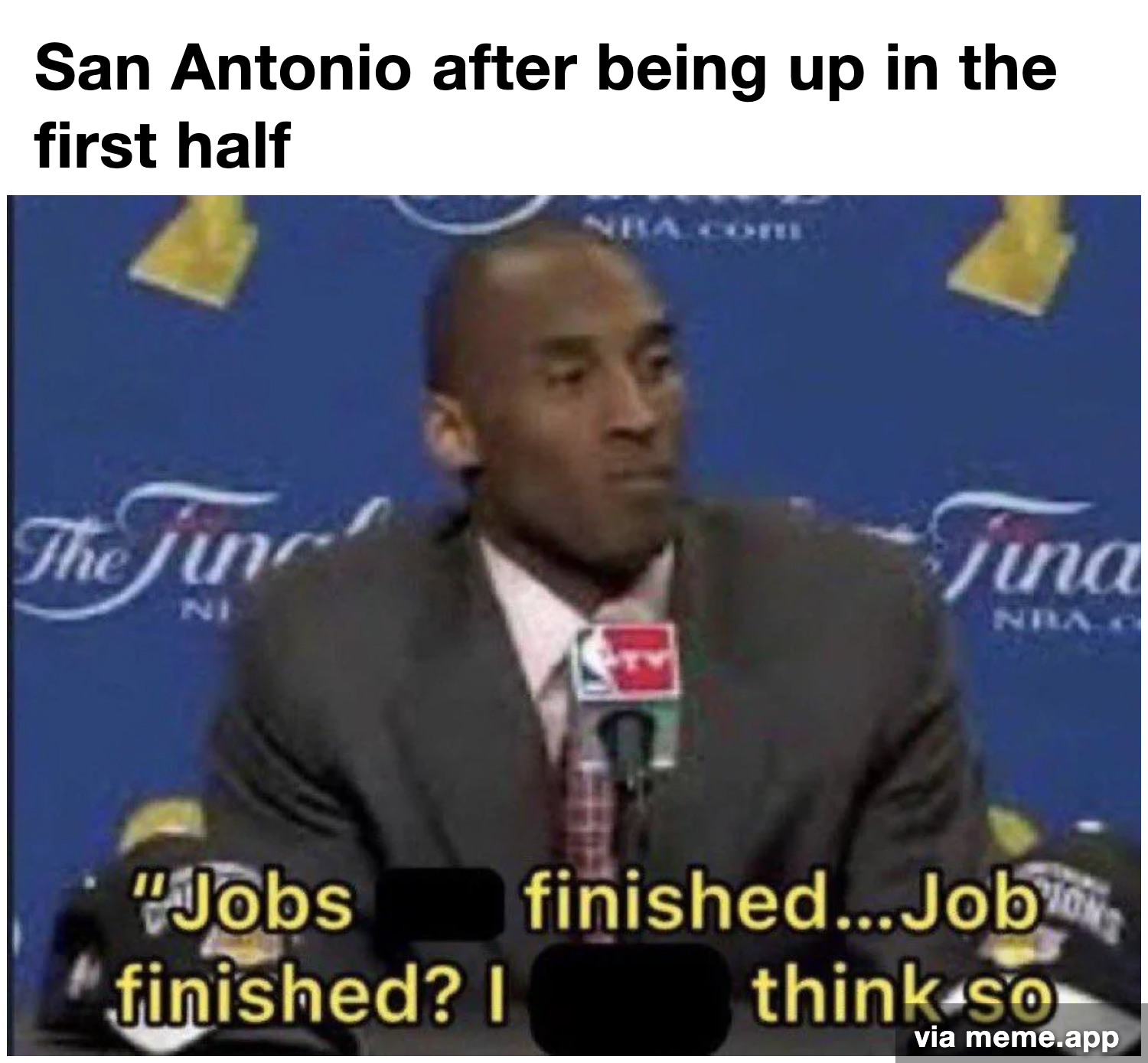 San Antonio after being up in the first half — Job's finished