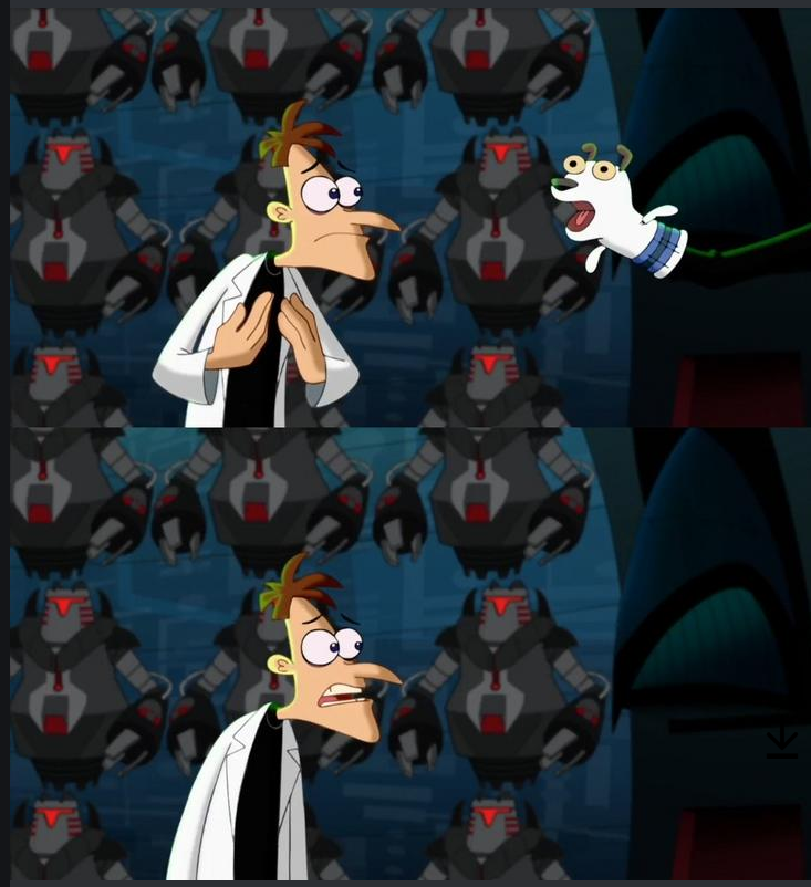 2 Nickels meme template - Two panels from Phineas and Ferb. Top: Dr. Doofenshmirtz in his lab, his small dog beside him, gesturing as he explains somet