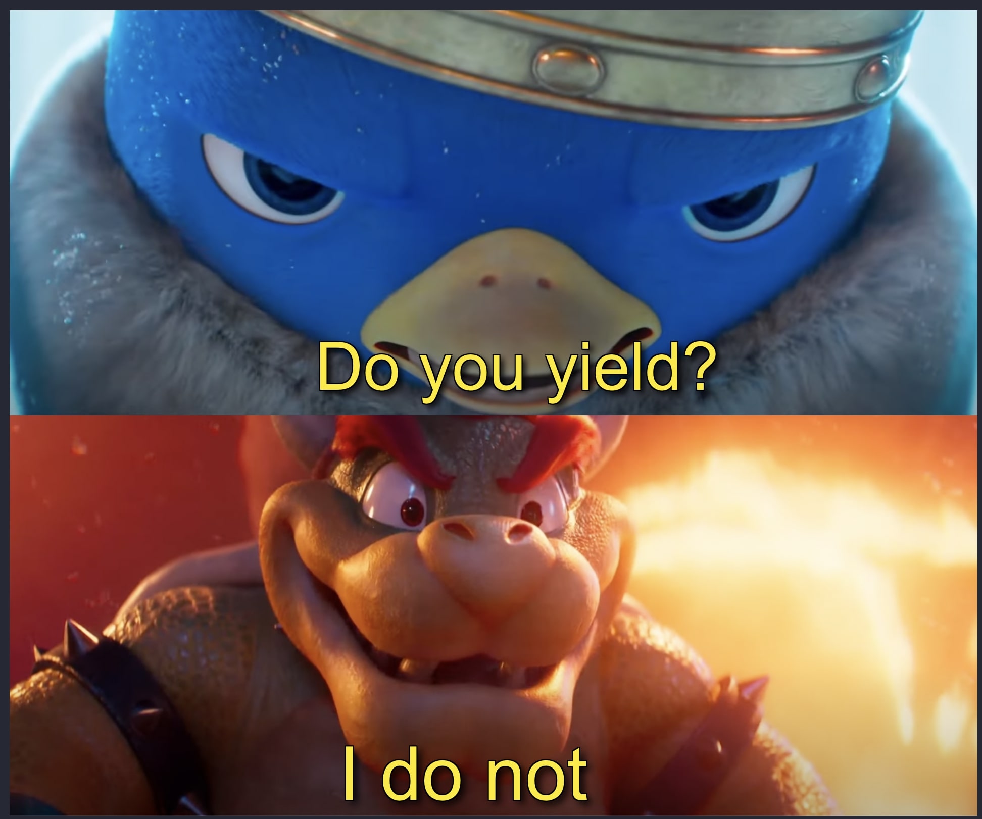 Do You Yield 2-Panel meme template - Two stacked panels from The Super Mario Bros. Movie. Top: the Penguin King in his blue helmet, with yellow text "Do you yield
