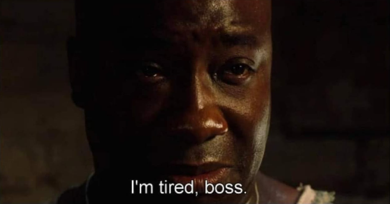 I'm Tired Boss meme template