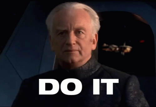 Palpatine Do It GIF meme template - Emperor Palpatine from Revenge of the Sith, his hooded face partially visible in shadow, leaning forward and mouthing "Do it"
