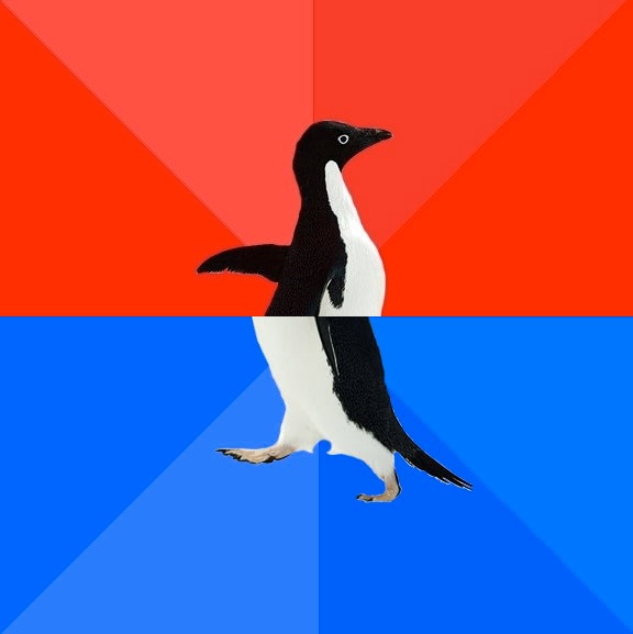 Socially Awesome Awkward Penguin meme template - A penguin stands center frame, split horizontally. Top half: red background, confidence, swagger, main-character energy. Bott