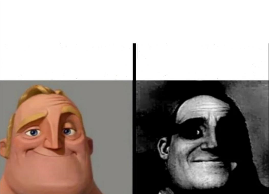 Teacher's Copy meme template - Two panels side by side. Left: Mr. Incredible from The Incredibles smiling warmly, well-lit, completely normal. Right: a dark