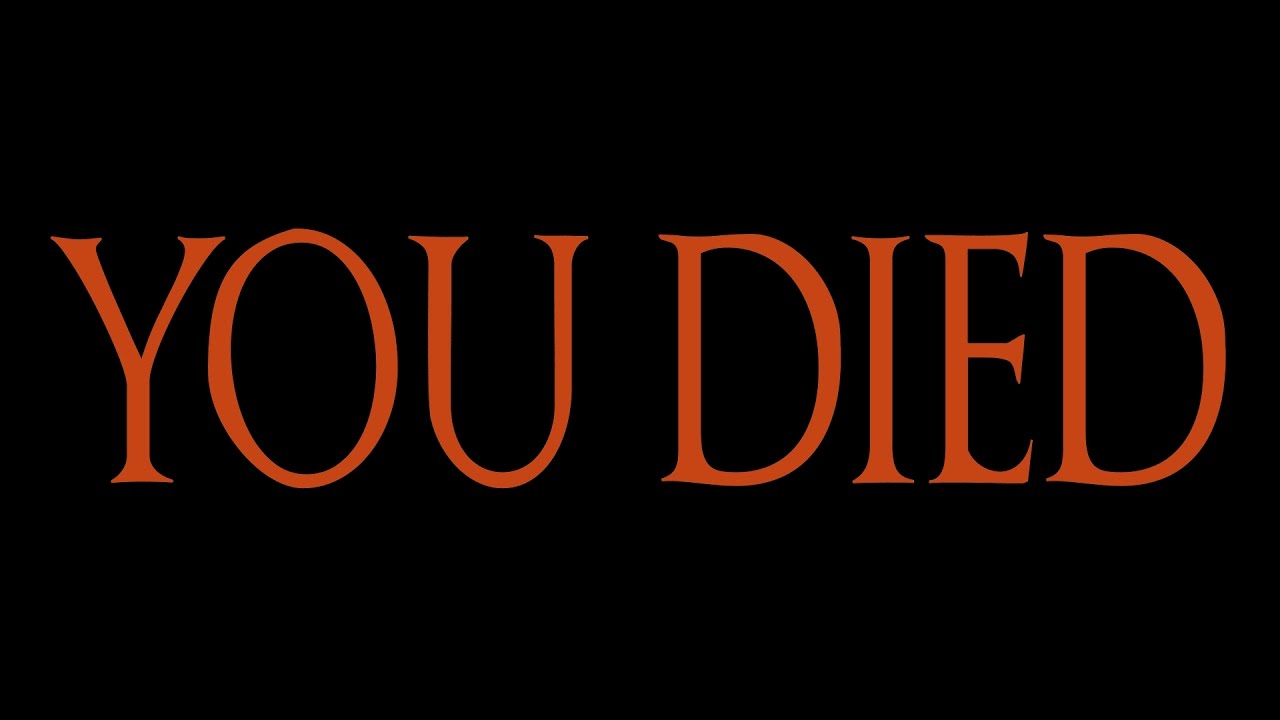 You Died Dark Souls meme template - Nothing but darkness and two words. "YOU DIED" fills the center of a pitch-black frame in large serif letters the color of dr